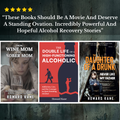 Alcohol Recovery Stories (3 Book Bundle)