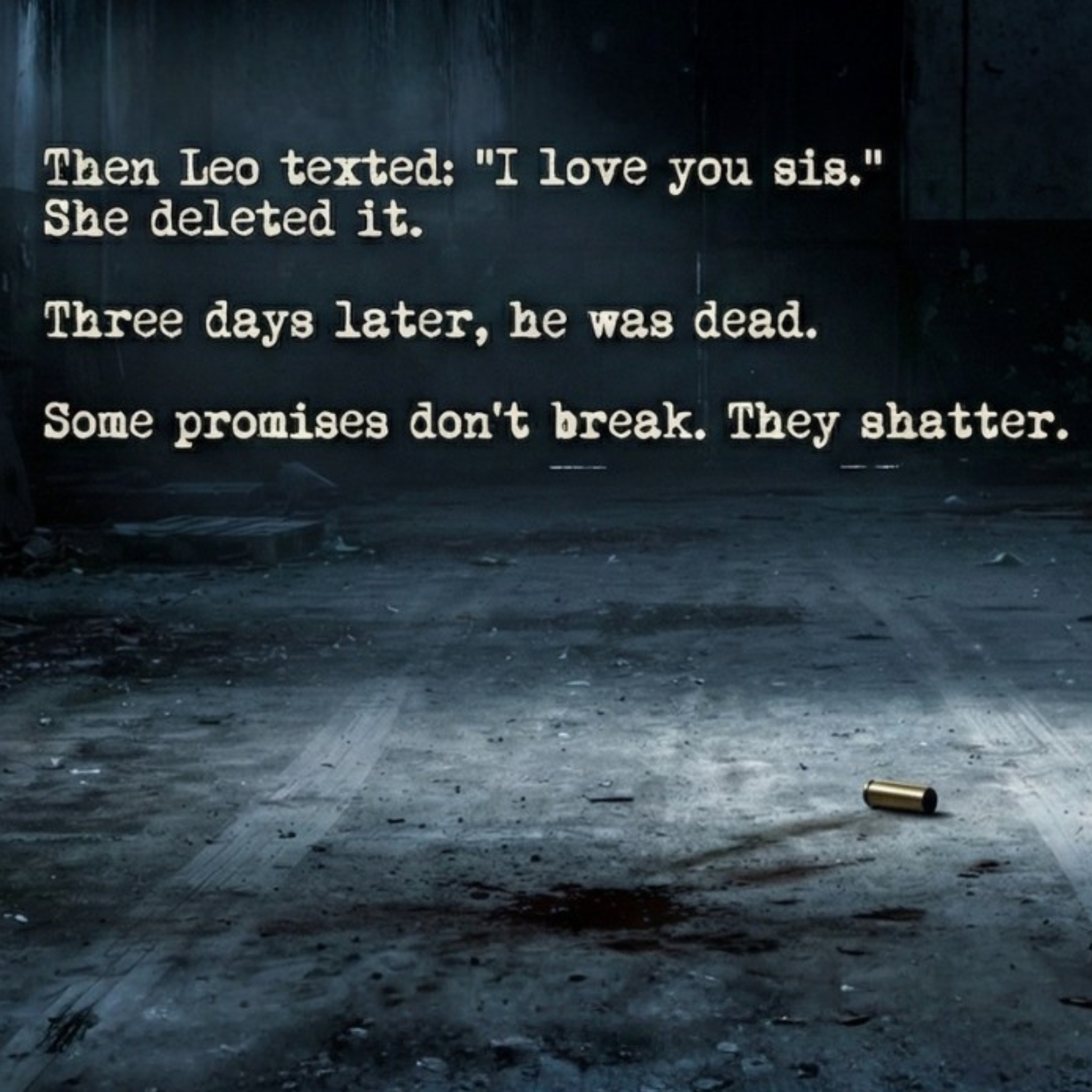 Dark, desolate street with a bullet casing and text about a tragic love message.