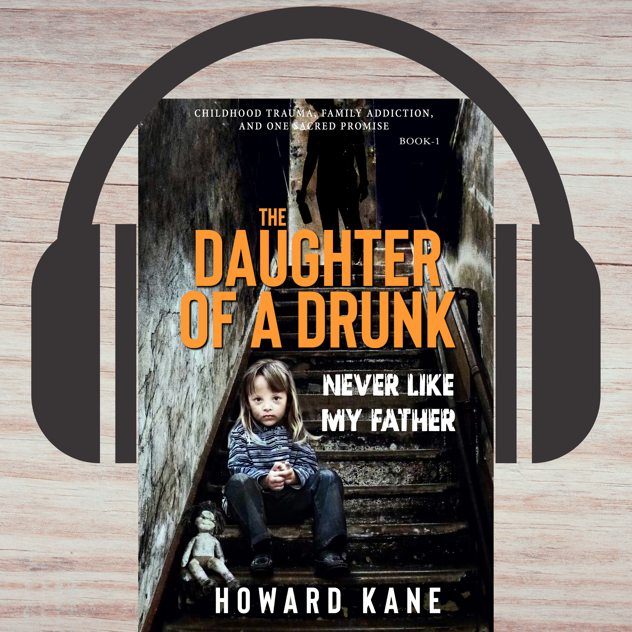 Book cover of 'The Daughter of a Drunk' with a child on stairs and headphones indicating an audiobook format.
